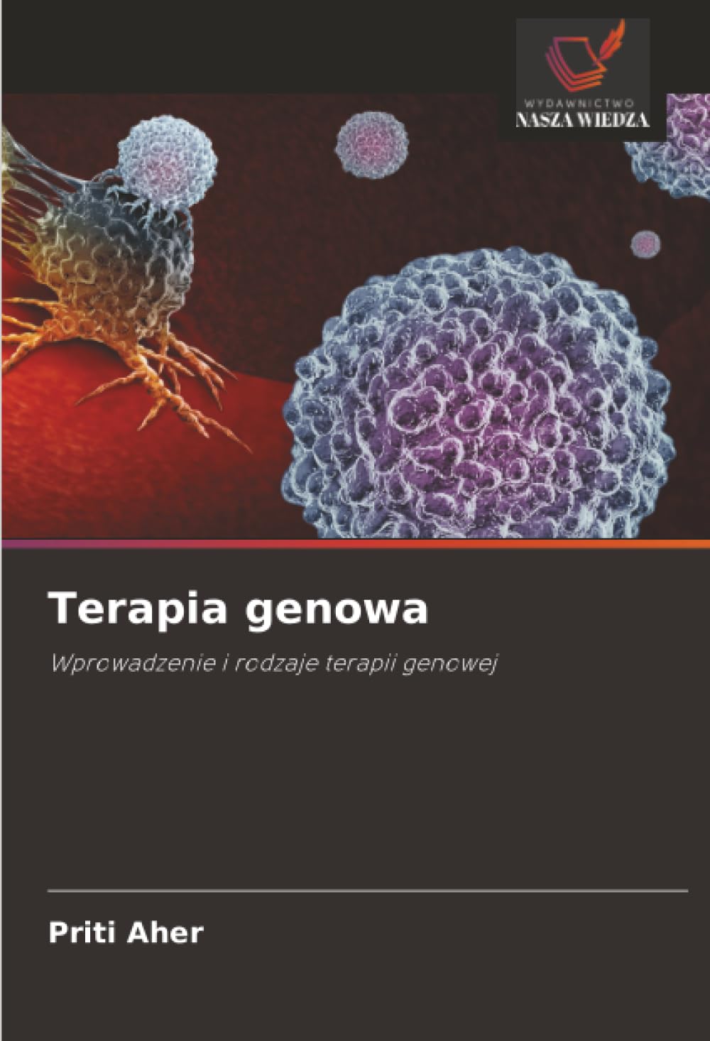 Terapia genowa: Wprowadzenie i rodzaje terapii genowej.DE Medicine