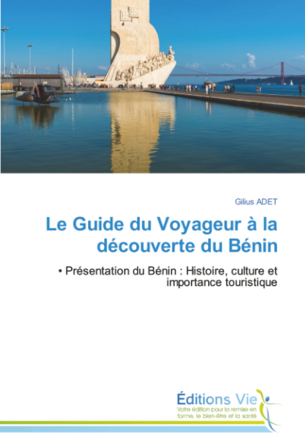 Le Guide du Voyageur à la découverte du Bénin: ¿ Présentation du Bénin : Histoire, culture et importance touristique Law