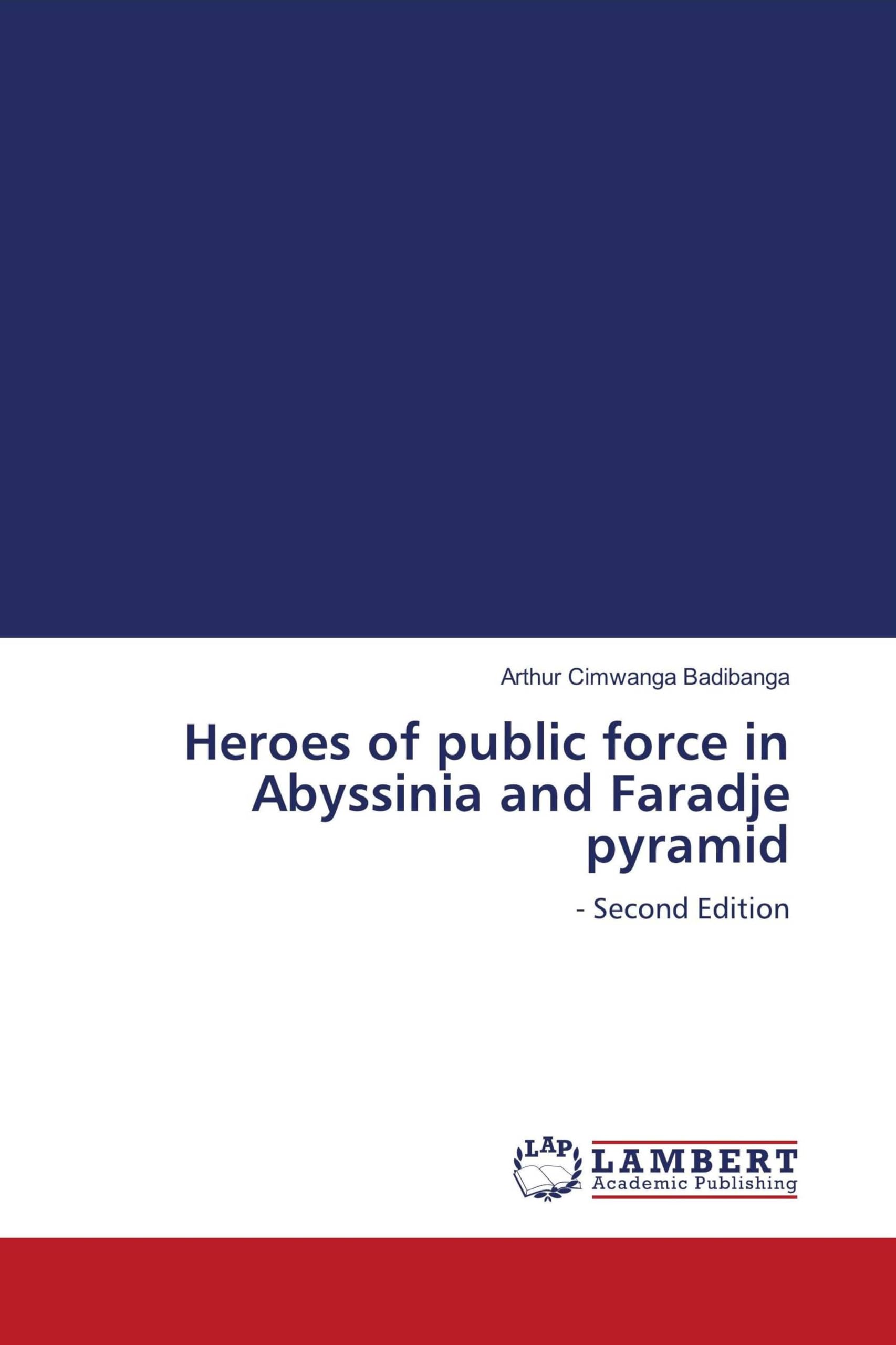 Heroes of public force in Abyssinia and Faradje pyramid Books