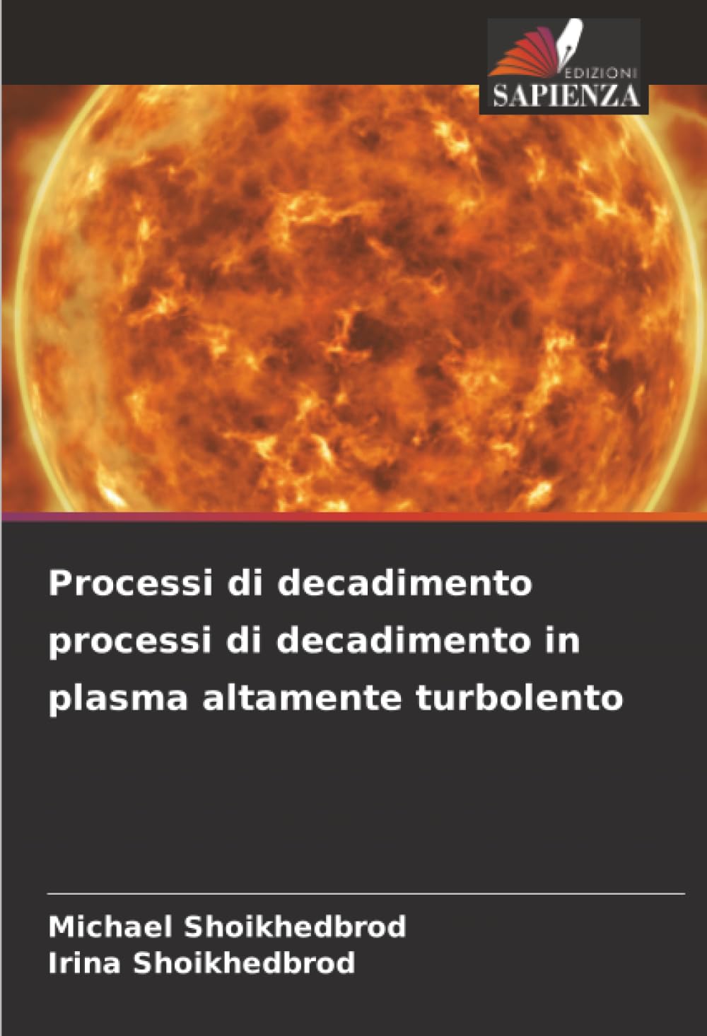 Processi di decadimento processi di decadimento in plasma altamente turbolento Natural Sciences