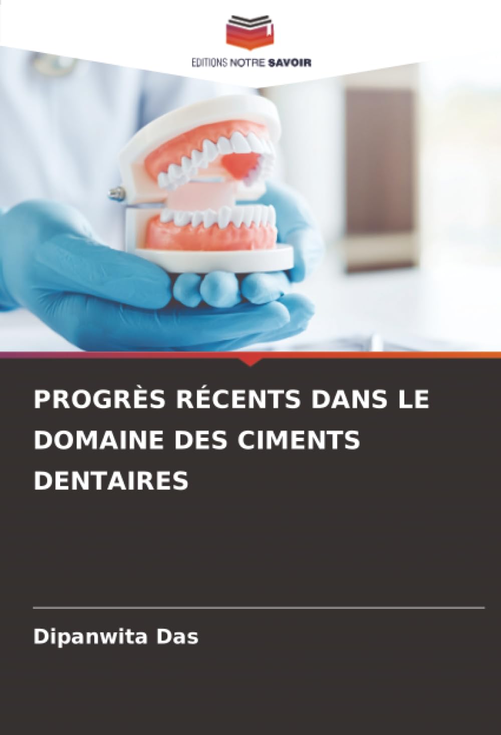 PROGRÈS RÉCENTS DANS LE DOMAINE DES CIMENTS DENTAIRES Medicine