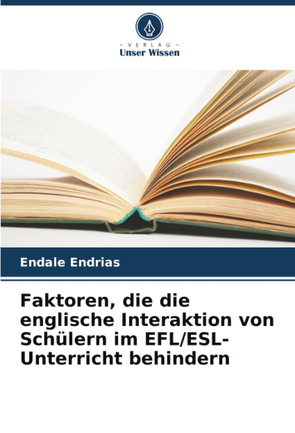 Faktoren, die die englische Interaktion von Schülern im EFL/ESL-Unterricht behindern Books