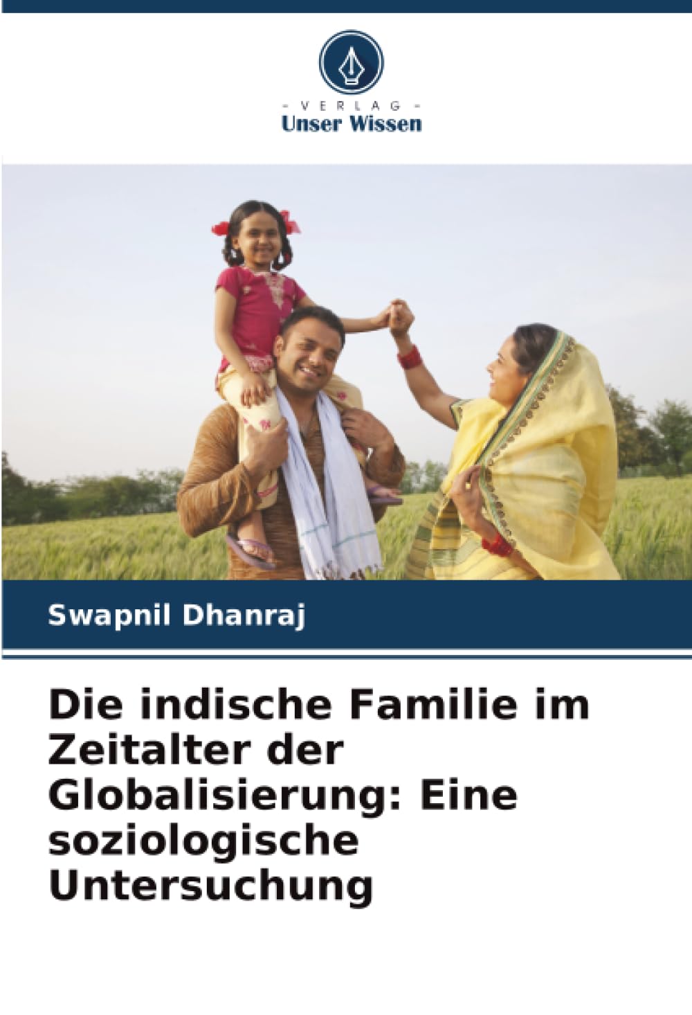 Die indische Familie im Zeitalter der Globalisierung: Eine soziologische Untersuchung Law