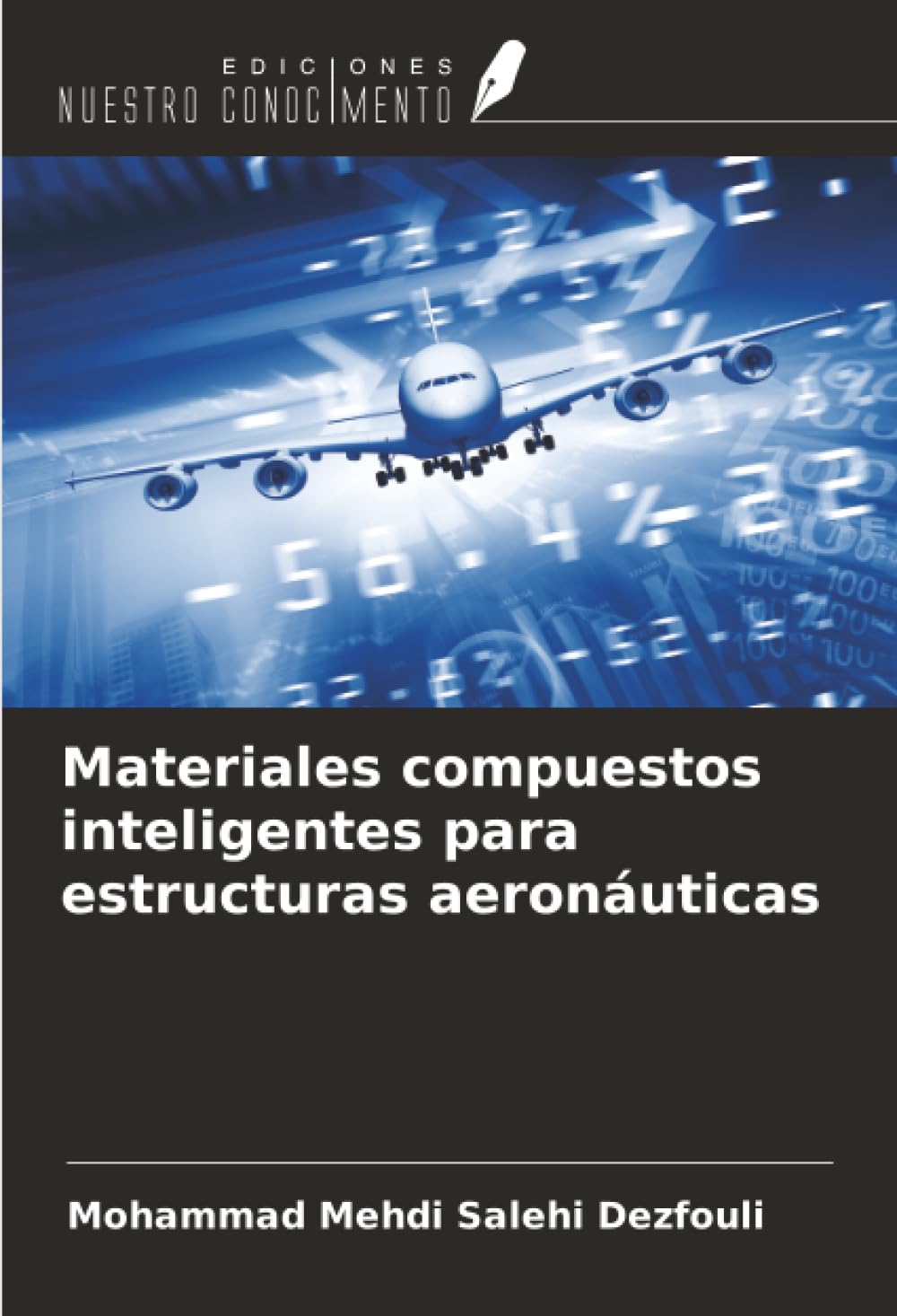 Materiales compuestos inteligentes para estructuras aeronáuticas Business & Technology