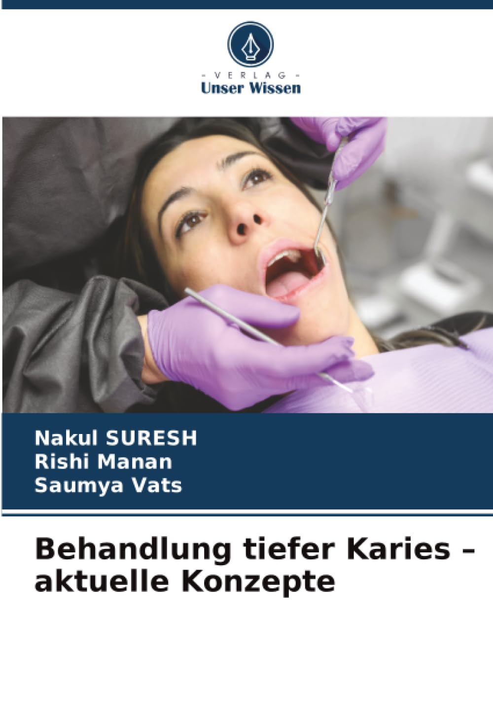 Behandlung tiefer Karies - aktuelle Konzepte Medicine