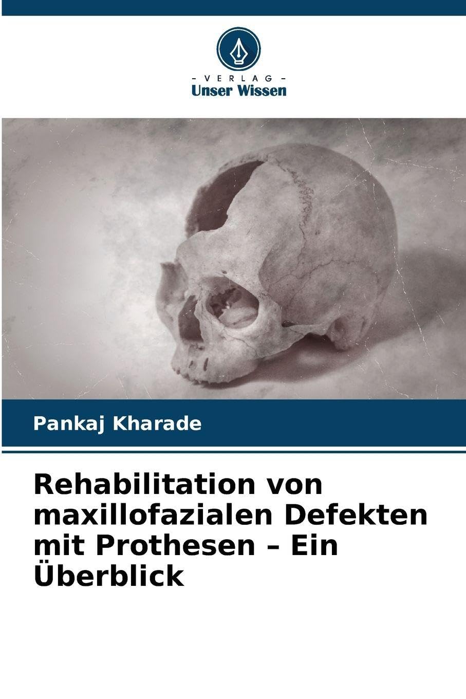 Rehabilitation von maxillofazialen Defekten mit Prothesen - Ein Überblick Medicine
