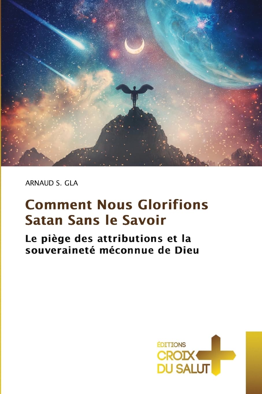 Comment Nous Glorifions Satan Sans le Savoir Religion & Esotericism