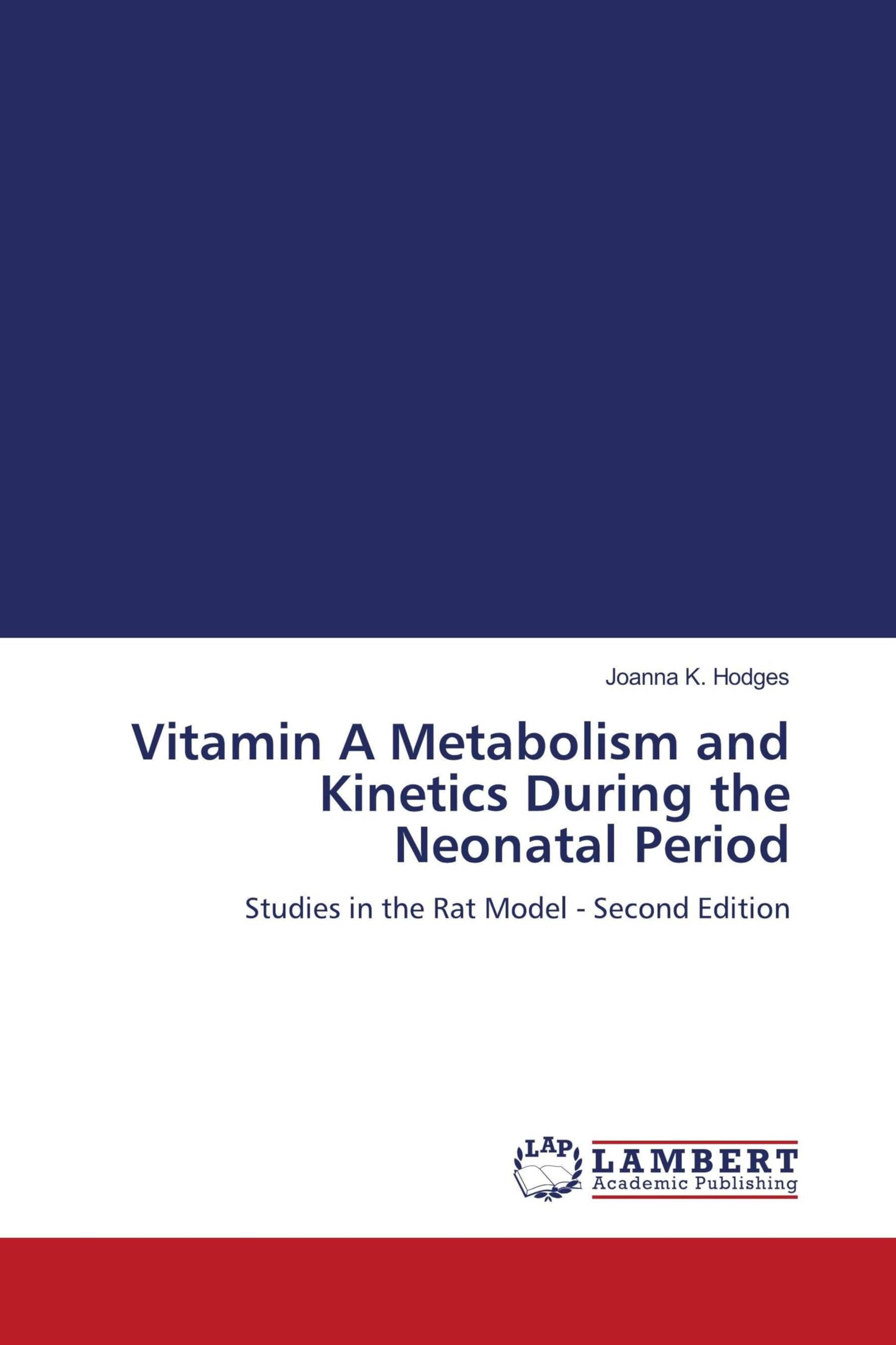 Vitamin A Metabolism and Kinetics During the Neonatal Period Business & Technology
