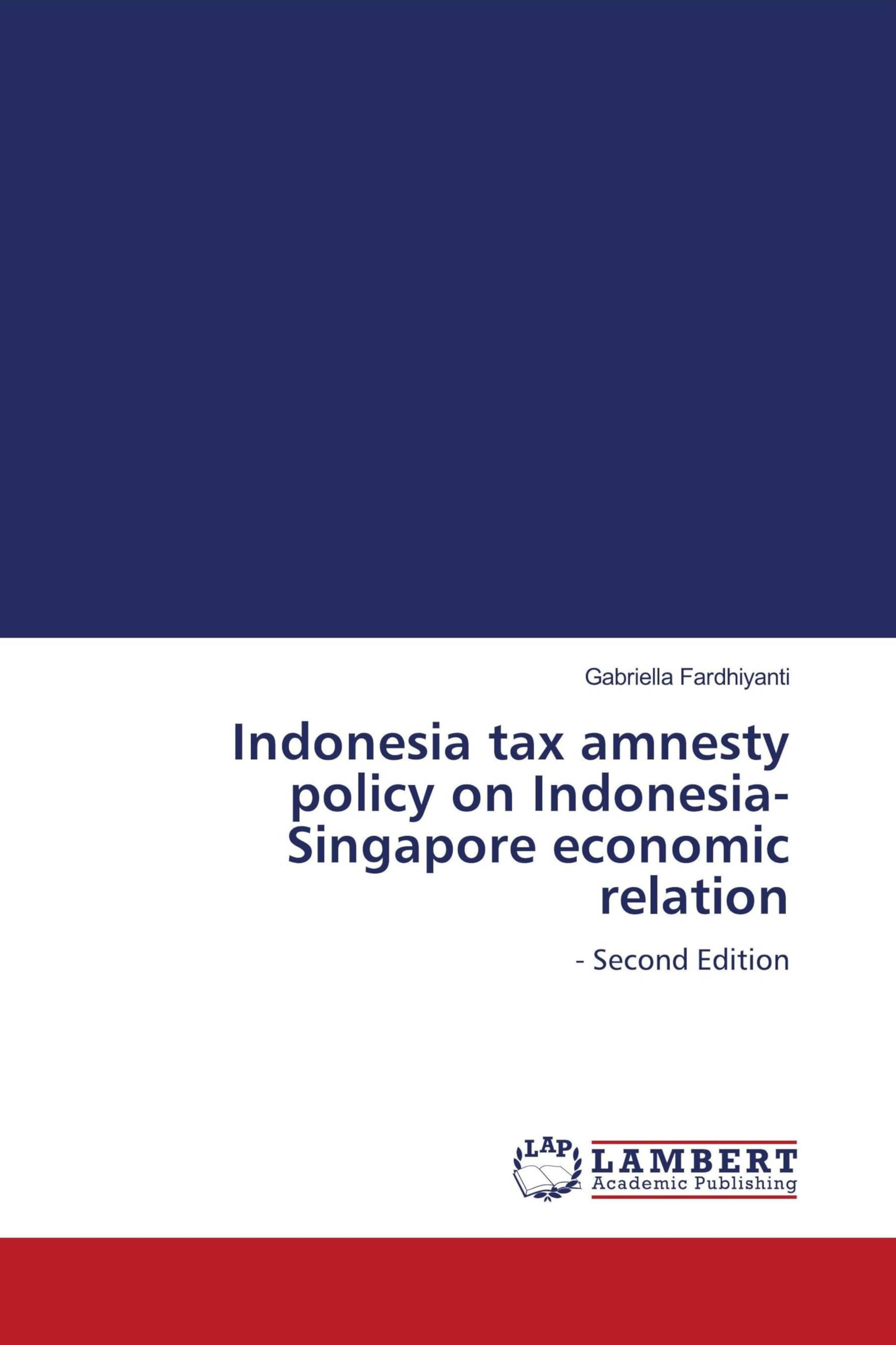 Indonesia tax amnesty policy on Indonesia-Singapore economic relation Business, Finance & Career