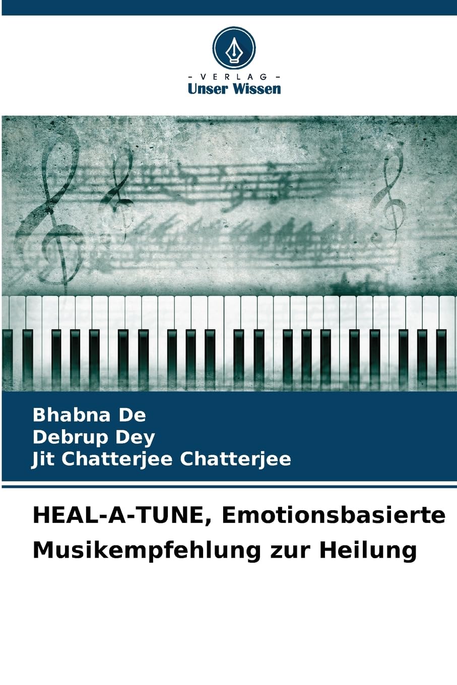 HEAL-A-TUNE, Emotionsbasierte Musikempfehlung zur Heilung Business & Technology