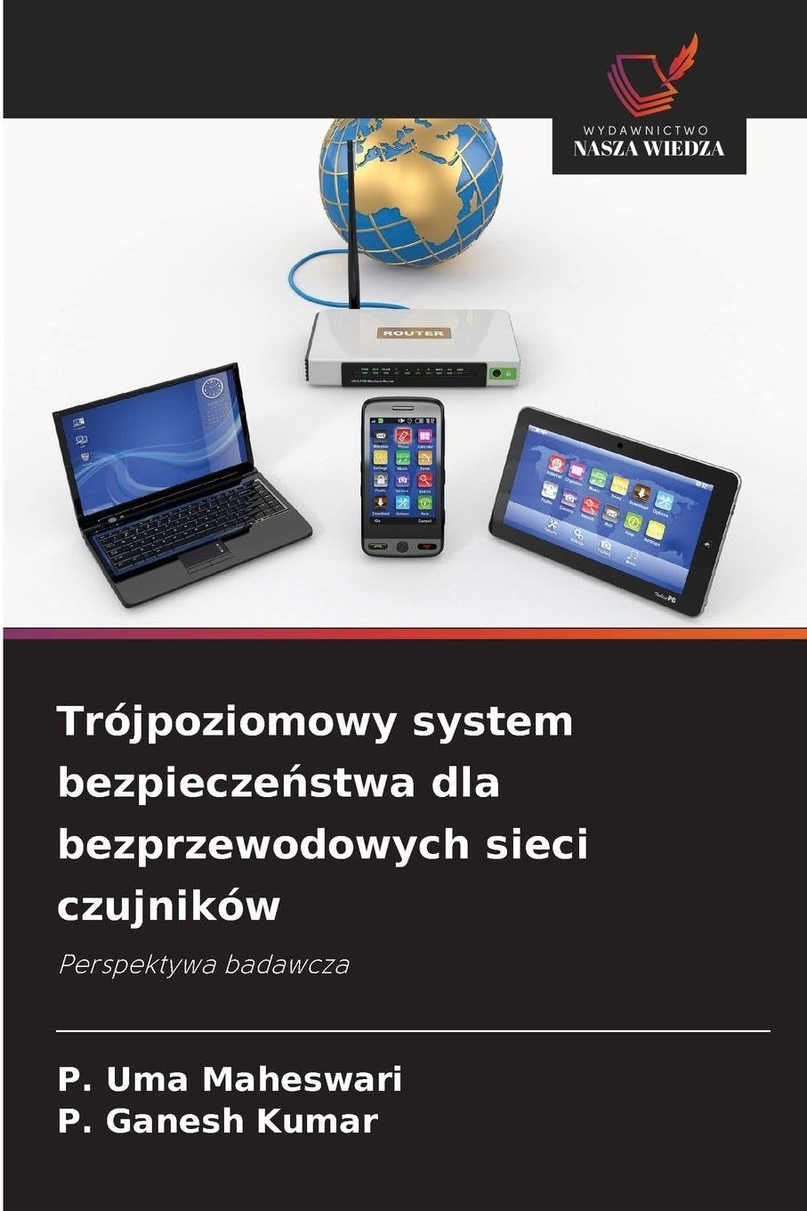 Trójpoziomowy system bezpiecze¿stwa dla bezprzewodowych sieci czujników Computer Science