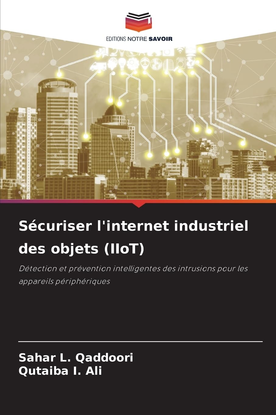 Sécuriser l'internet industriel des objets (IIoT): Détection et prévention intelligentes des intrusions pour les appareils périphériques Computer Science