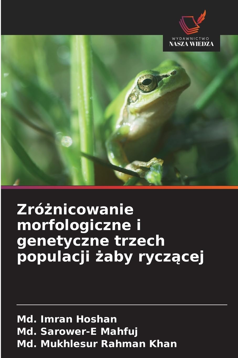 Zró¿nicowanie morfologiczne i genetyczne trzech populacji ¿aby rycz¿cej Law