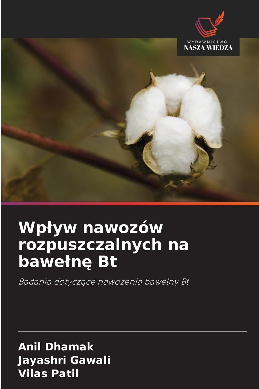 Wp¿yw nawozów rozpuszczalnych na bawe¿n¿ Bt Natural Sciences