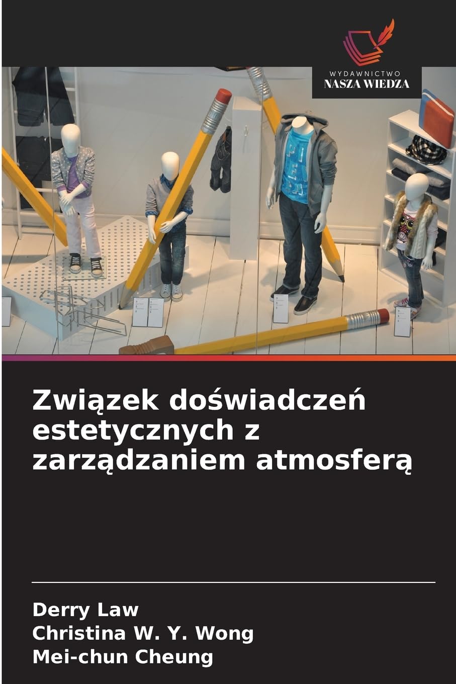 Zwi¿zek do¿wiadcze¿ estetycznych z zarz¿dzaniem atmosfer¿ Books