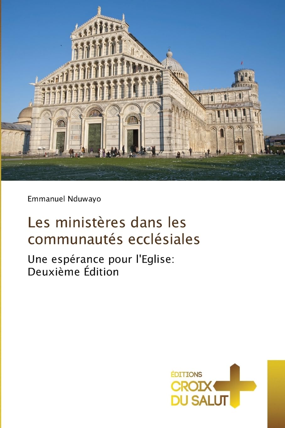 Les ministères dans les communautés ecclésiales: Une espérance pour l'Eglise: Deuxième Édition Religion & Esotericism