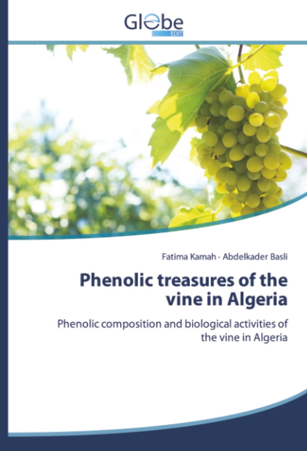Phenolic treasures of the vine in Algeria Natural Sciences