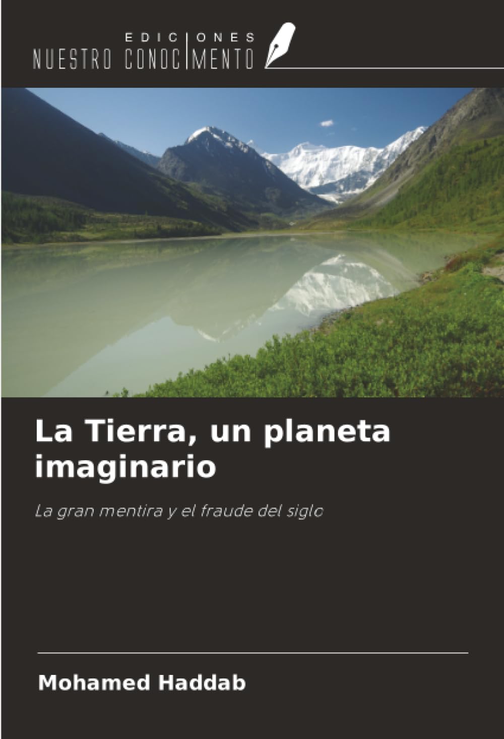 La Tierra, un planeta imaginario: La gran mentira y el fraude del siglo Law