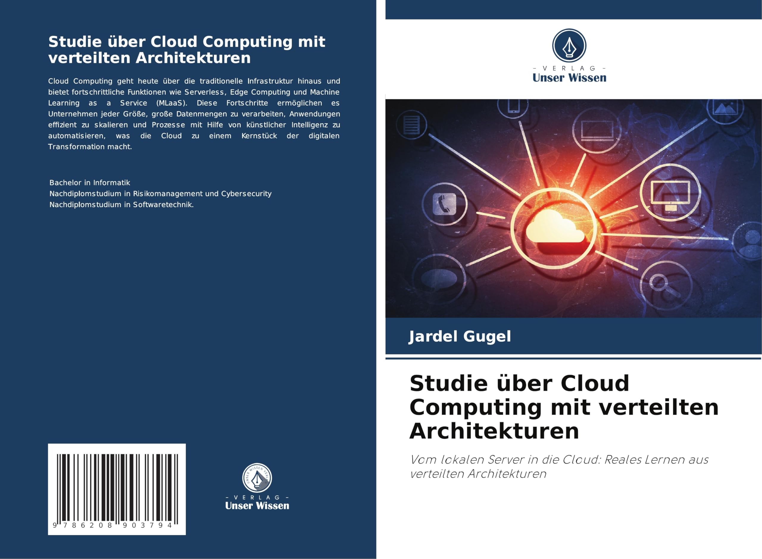 Studie über Cloud Computing mit verteilten Architekturen: Vom lokalen Server in die Cloud: Reales Lernen aus verteilten Architekturen Computer Science