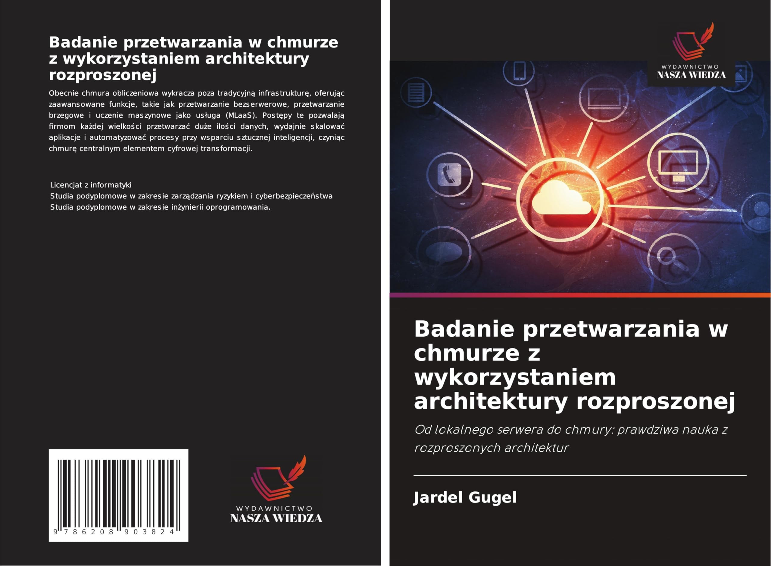 Badanie przetwarzania w chmurze z wykorzystaniem architektury rozproszonej: Od lokalnego serwera do chmury: prawdziwa nauka z rozproszonych architektur Computer Science