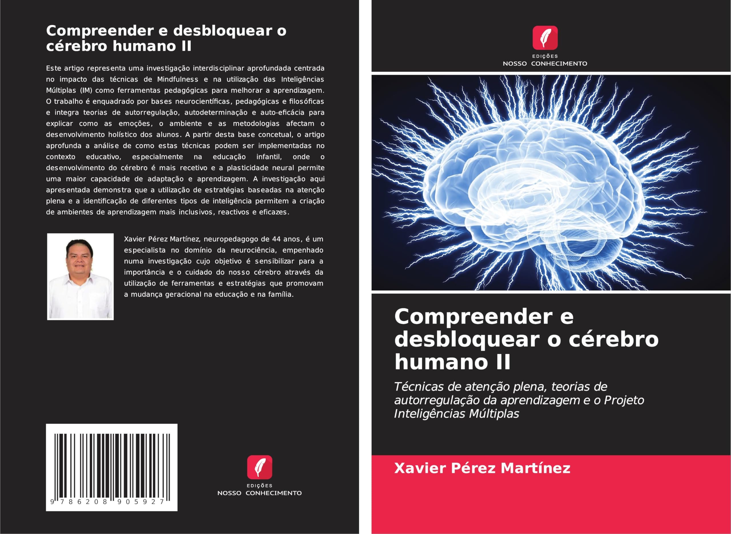 Compreender e desbloquear o cérebro humano II: Técnicas de atenção plena, teorias de autorregulação da aprendizagem e o Projeto Inteligências Múltiplas Law