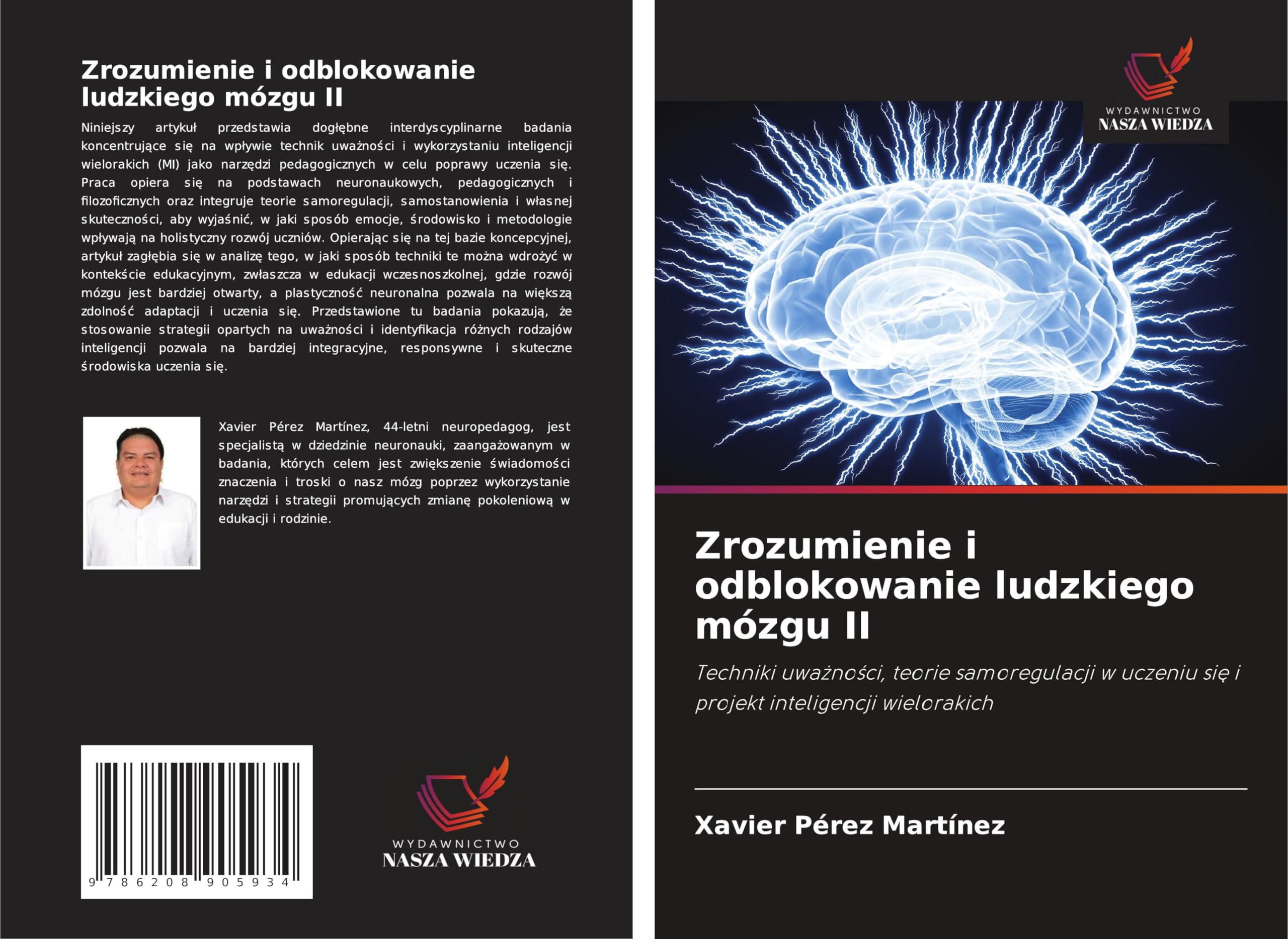 Zrozumienie i odblokowanie ludzkiego mózgu II: Techniki uwa¿no¿ci, teorie samoregulacji w uczeniu si¿ i projekt inteligencji wielorakich Law