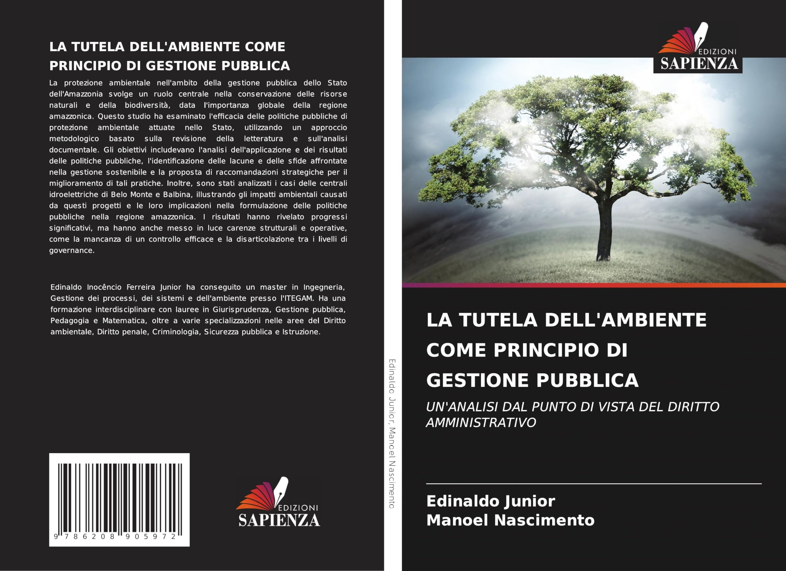 LA TUTELA DELL'AMBIENTE COME PRINCIPIO DI GESTIONE PUBBLICA: UN'ANALISI DAL PUNTO DI VISTA DEL DIRITTO AMMINISTRATIVO Law