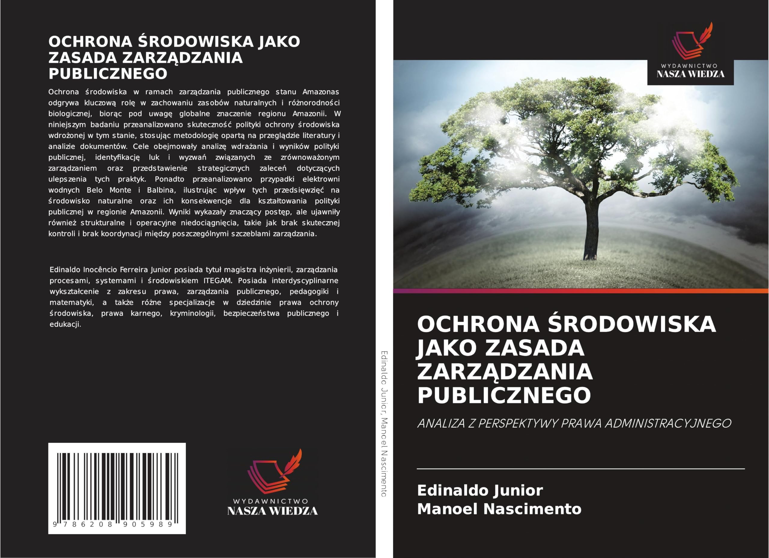 OCHRONA ¿RODOWISKA JAKO ZASADA ZARZ¿DZANIA PUBLICZNEGO: ANALIZA Z PERSPEKTYWY PRAWA ADMINISTRACYJNEGO Law