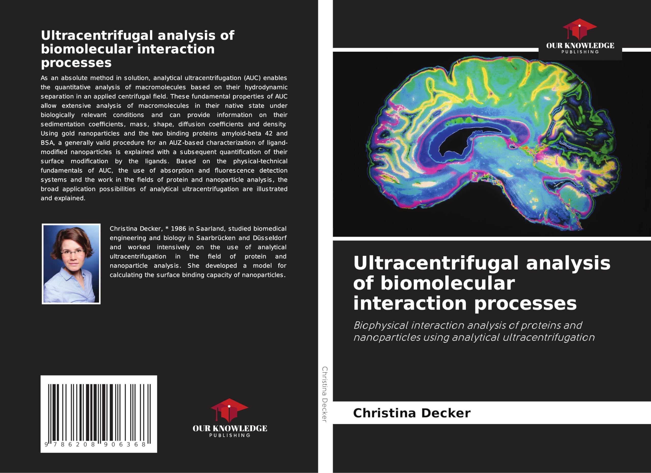 Ultracentrifugal analysis of biomolecular interaction processes: Biophysical interaction analysis of proteins and nanoparticles using analytical ultracentrifugation Natural Sciences