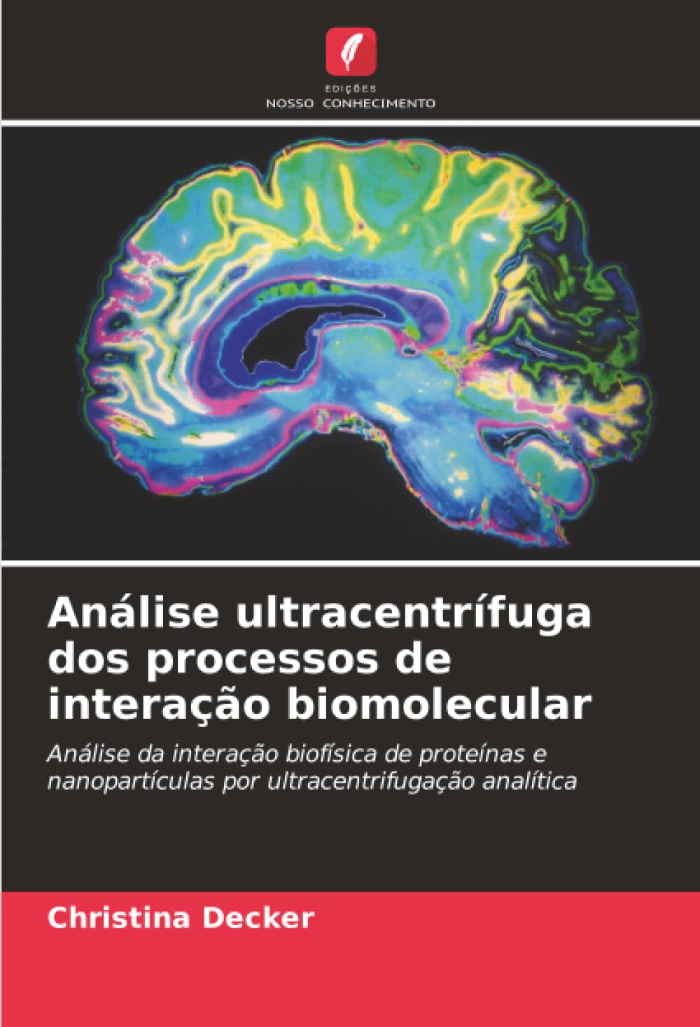 Análise ultracentrífuga dos processos de interação biomolecular Natural Sciences