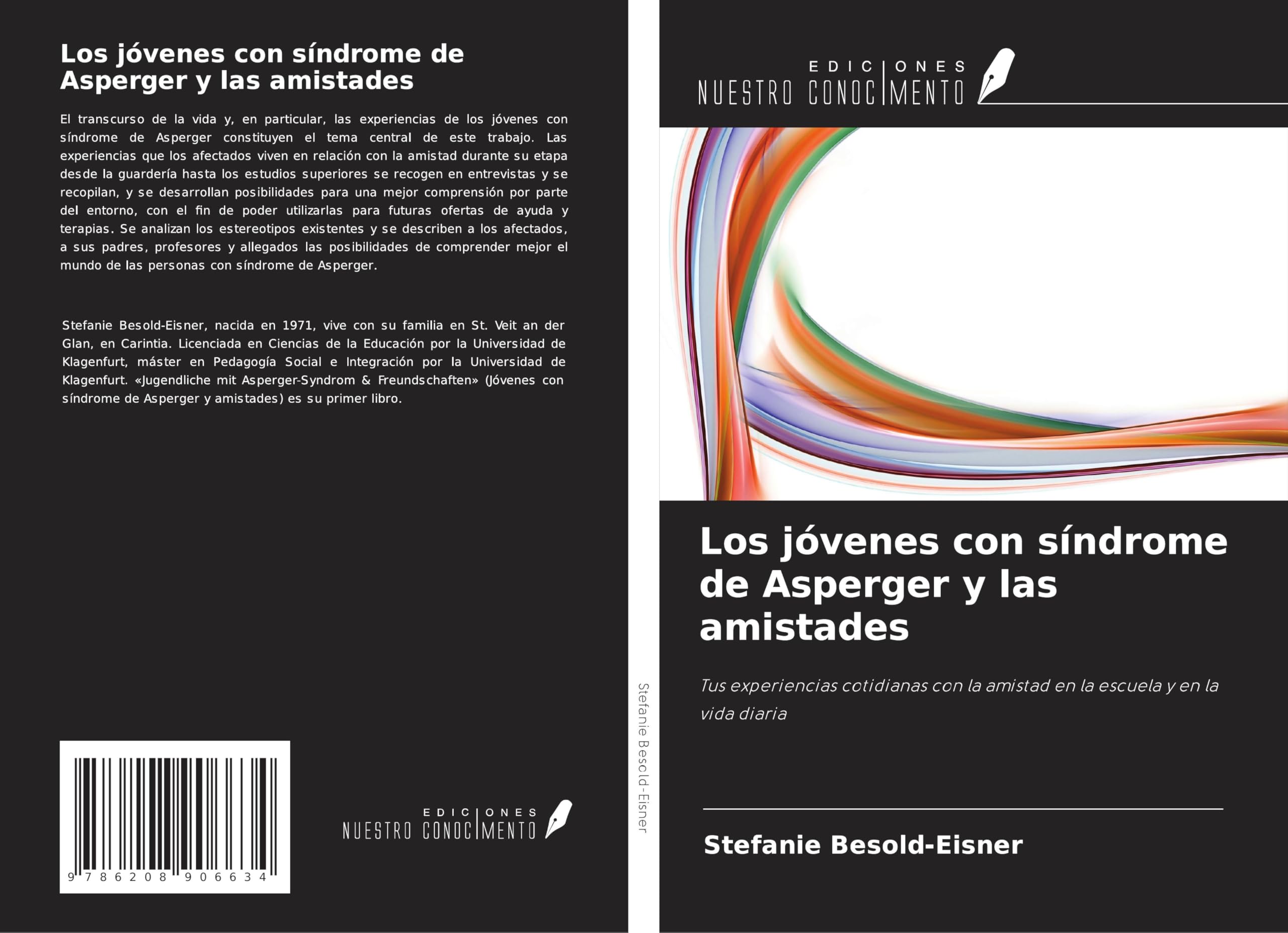 Los jóvenes con síndrome de Asperger y las amistades: Tus experiencias cotidianas con la amistad en la escuela y en la vida diaria Social Sciences