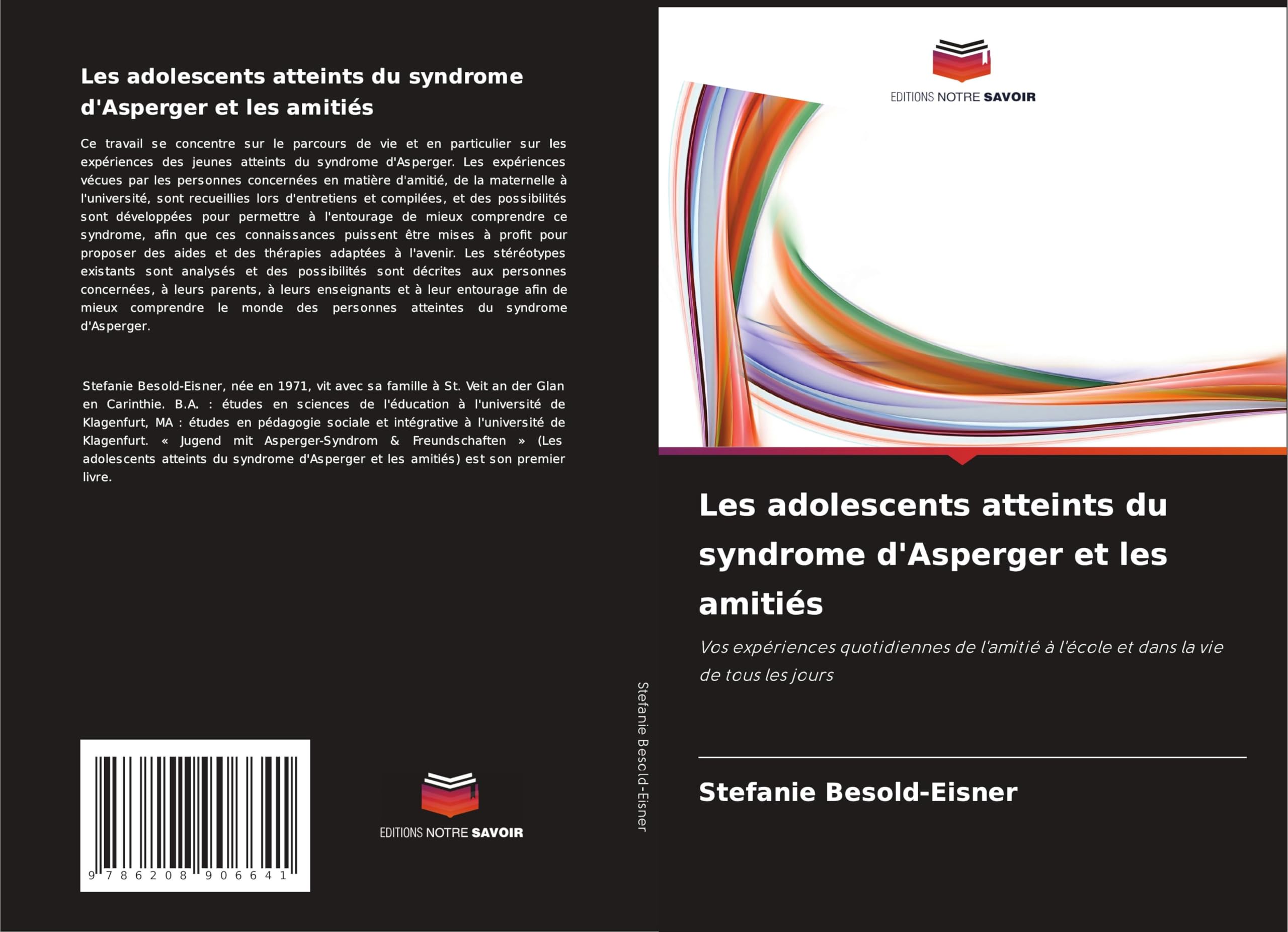 Les adolescents atteints du syndrome d'Asperger et les amitiés: Vos expériences quotidiennes de l'amitié à l'école et dans la vie de tous les jours Social Sciences