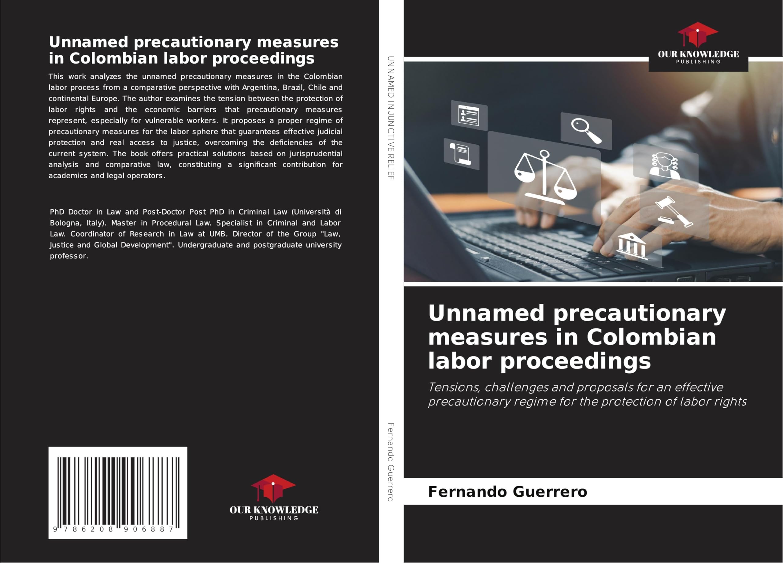 Unnamed precautionary measures in Colombian labor proceedings: Tensions, challenges and proposals for an effective precautionary regime for the protection of labor rights Law