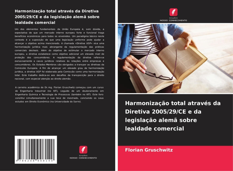 Harmonização total através da Diretiva 2005/29/CE e da legislação alemã sobre lealdade comercial Law
