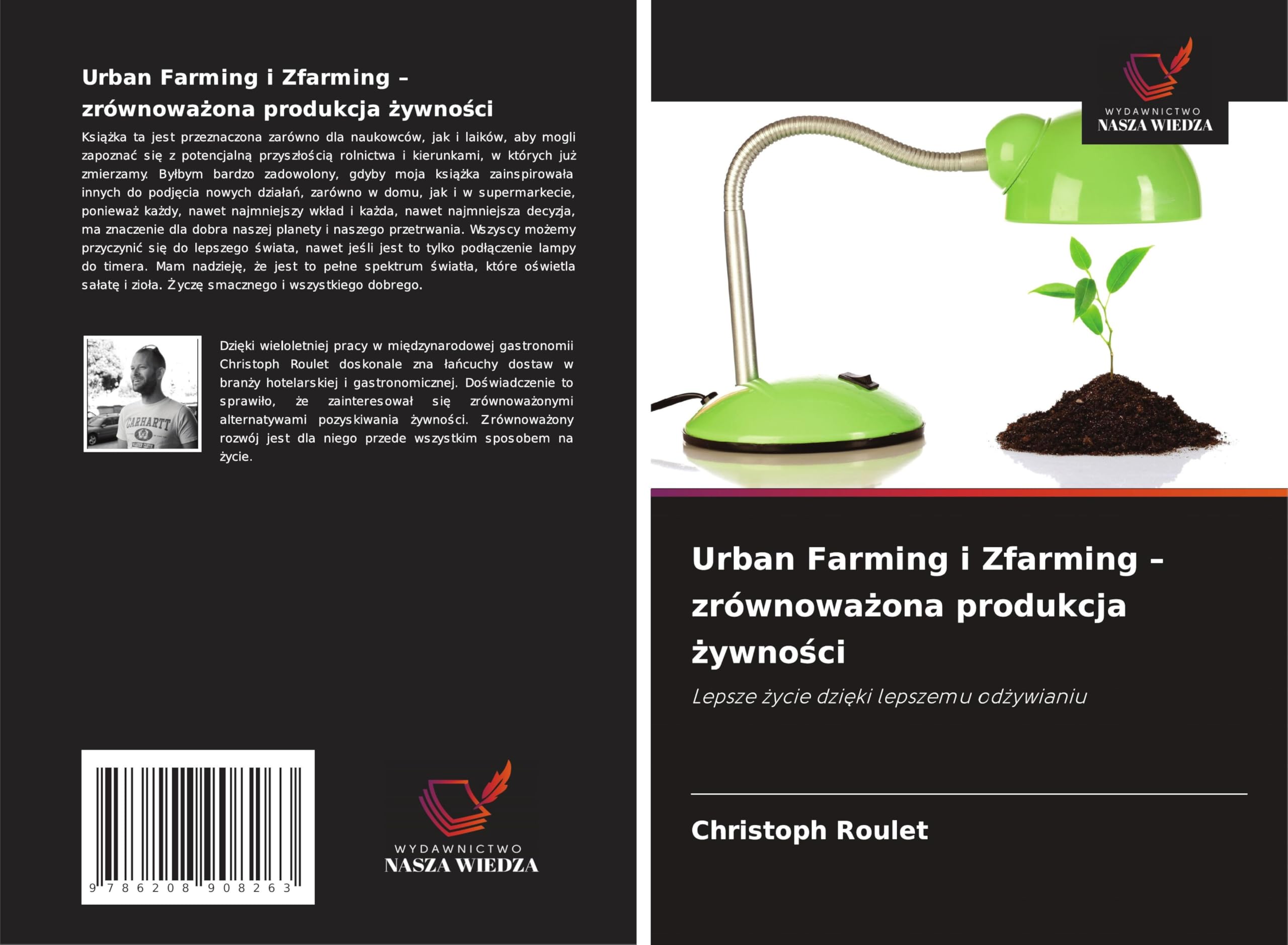 Urban Farming i Zfarming - zrównowa¿ona produkcja ¿ywno¿ci: Lepsze ¿ycie dzi¿ki lepszemu od¿ywianiu Natural Sciences