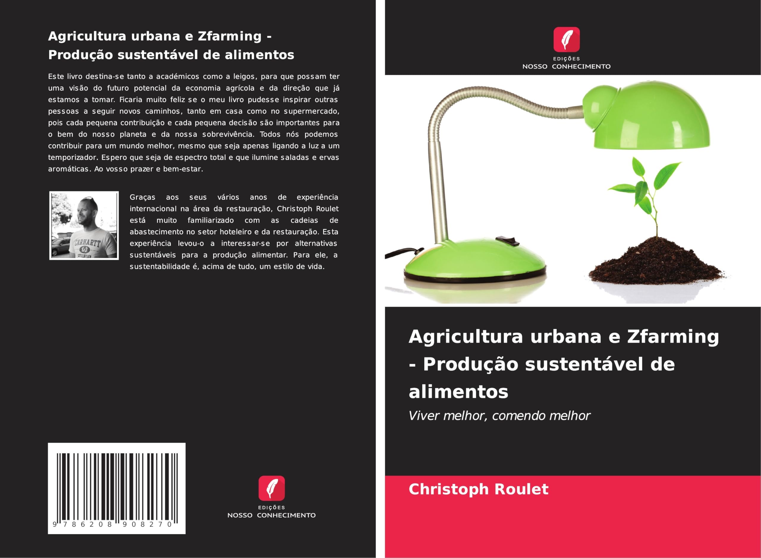 Agricultura urbana e Zfarming - Produção sustentável de alimentos: Viver melhor, comendo melhor Natural Sciences