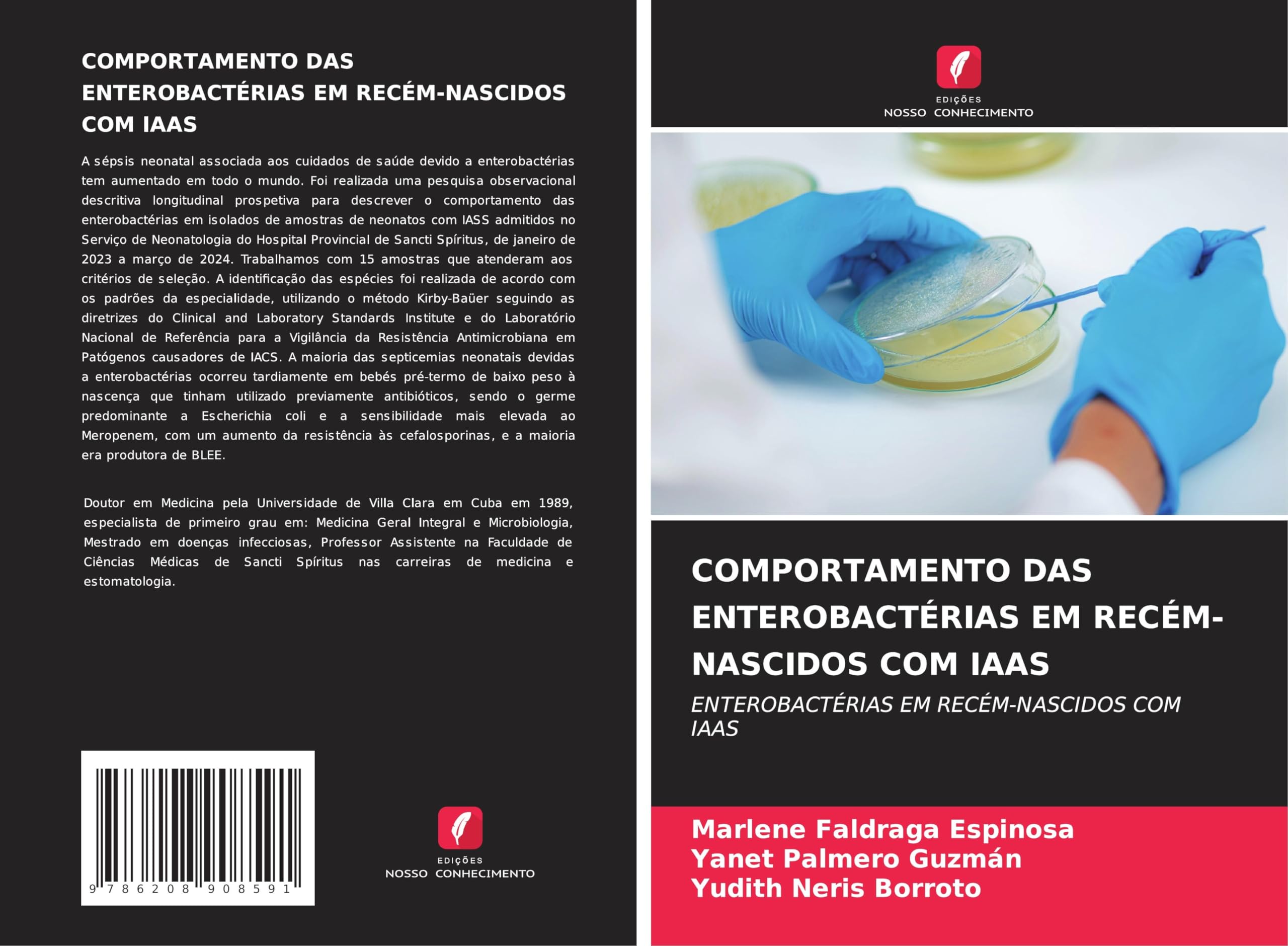 COMPORTAMENTO DAS ENTEROBACTÉRIAS EM RECÉM-NASCIDOS COM IAAS: ENTEROBACTÉRIAS EM RECÉM-NASCIDOS COM IAAS Medicine