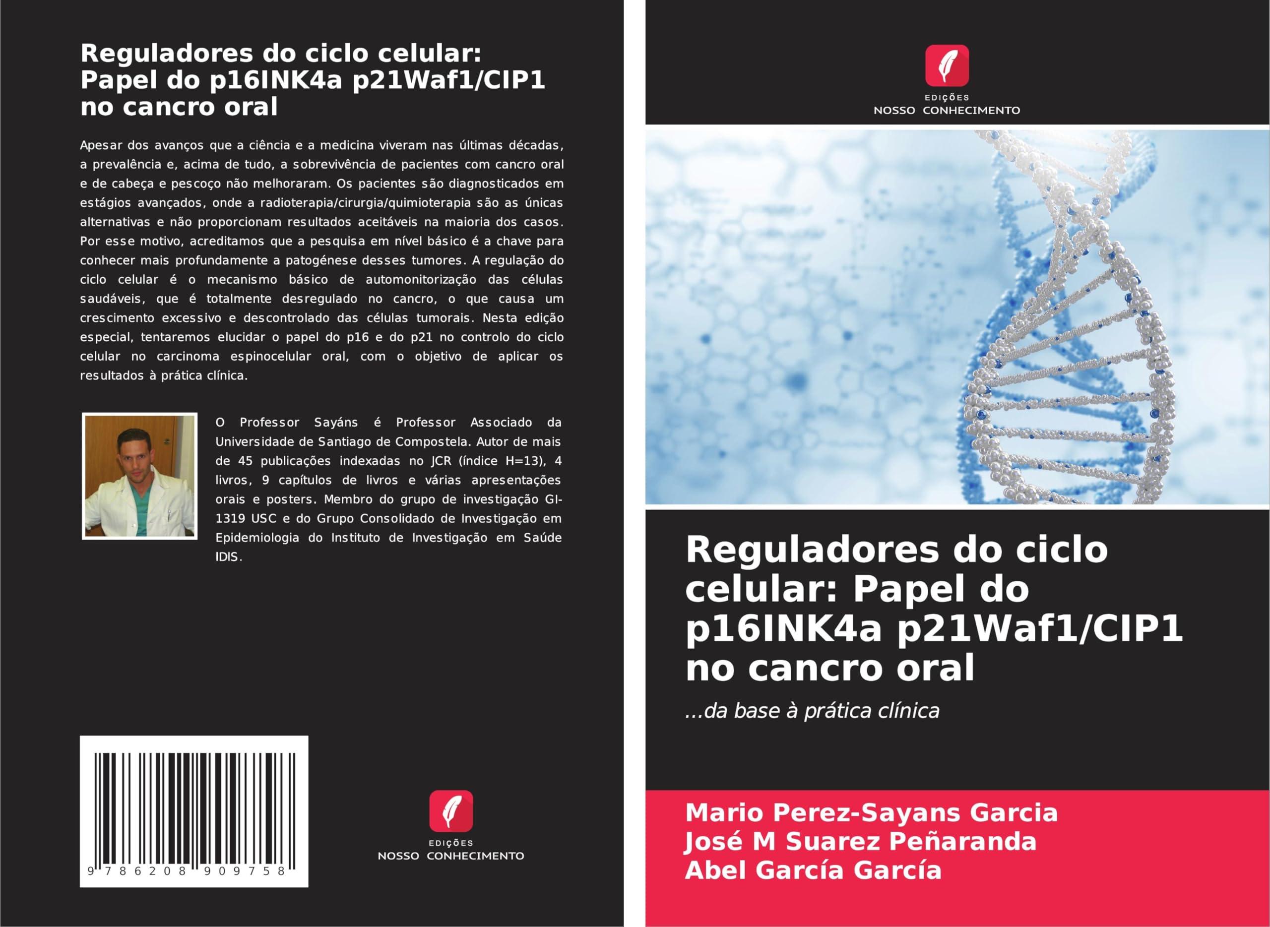 Reguladores do ciclo celular: Papel do p16INK4a p21Waf1/CIP1 no cancro oral: ...da base à prática clínica Medicine