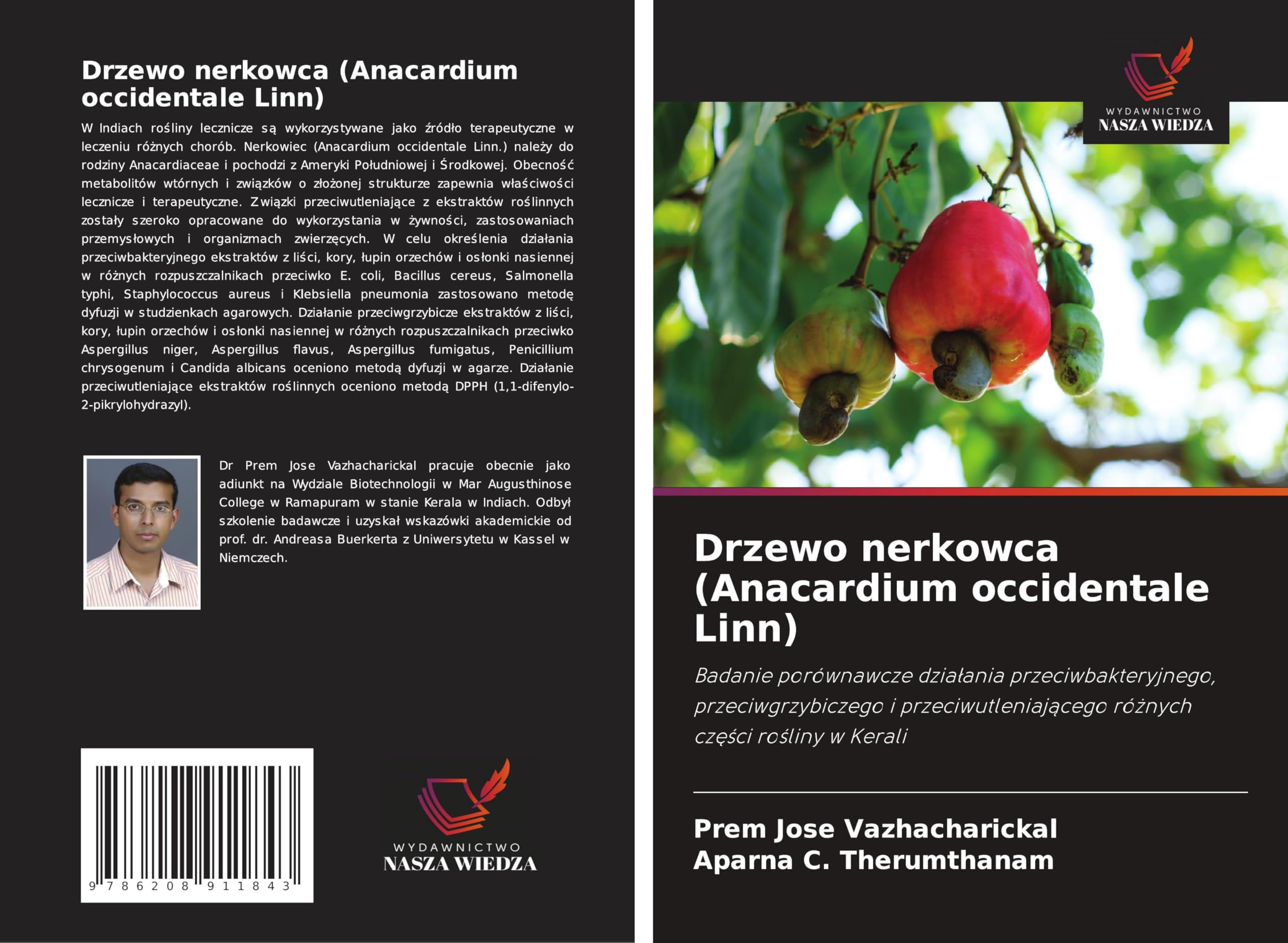 Drzewo nerkowca (Anacardium occidentale Linn): Badanie porównawcze dzia¿ania przeciwbakteryjnego, przeciwgrzybiczego i przeciwutleniaj¿cego ró¿nych cz¿¿ci ro¿liny w Kerali Natural Sciences
