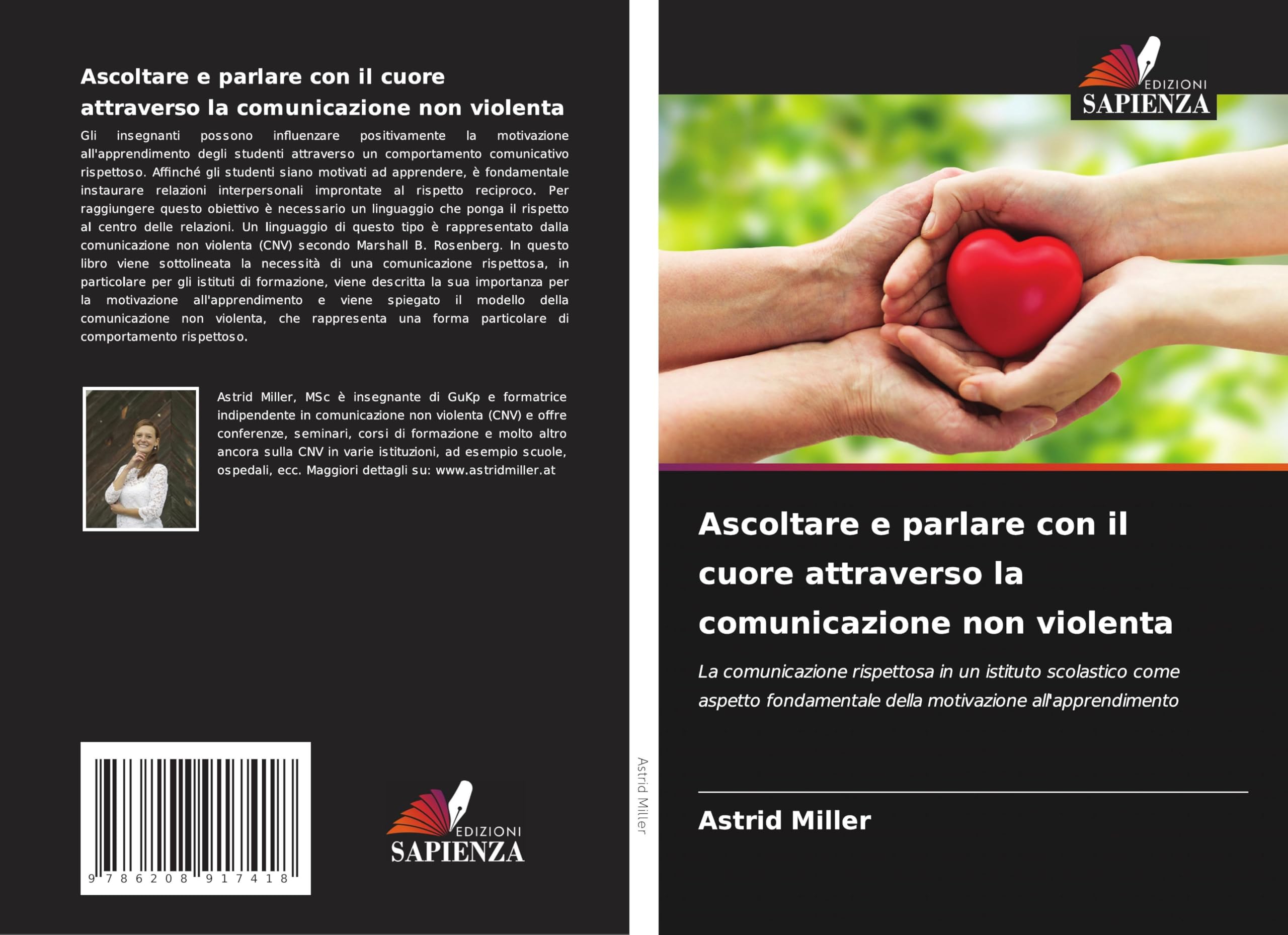 Ascoltare e parlare con il cuore attraverso la comunicazione non violenta: La comunicazione rispettosa in un istituto scolastico come aspetto fondamentale della motivazione all'apprendimento Books