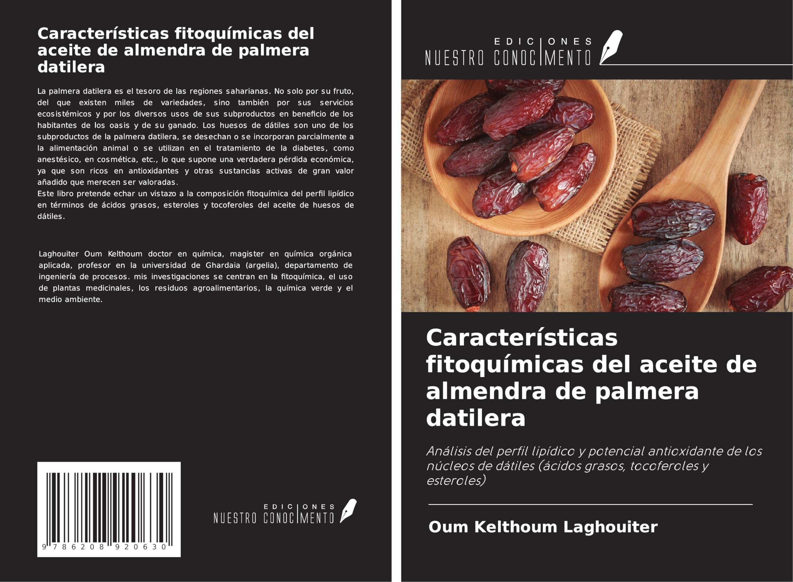 Características fitoquímicas del aceite de almendra de palmera datilera: Análisis del perfil lipídico y potencial antioxidante de los núcleos de dátiles (ácidos grasos, tocoferoles y esteroles) Business & Technology