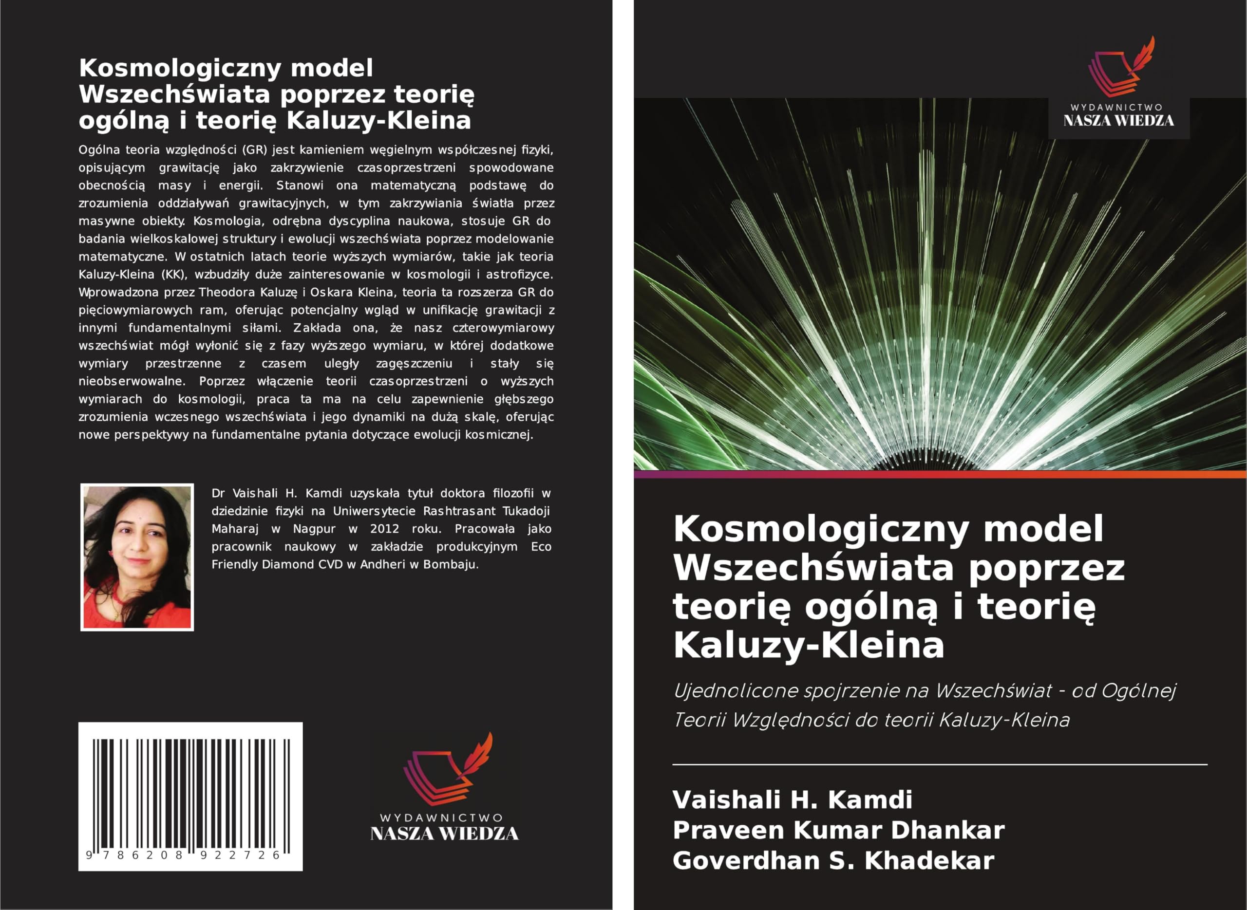 Kosmologiczny model Wszech¿wiata poprzez teori¿ ogóln¿ i teori¿ Kaluzy-Kleina: Ujednolicone spojrzenie na Wszech¿wiat - od Ogólnej Teorii Wzgl¿dno¿ci do teorii Kaluzy-Kleina Natural Sciences