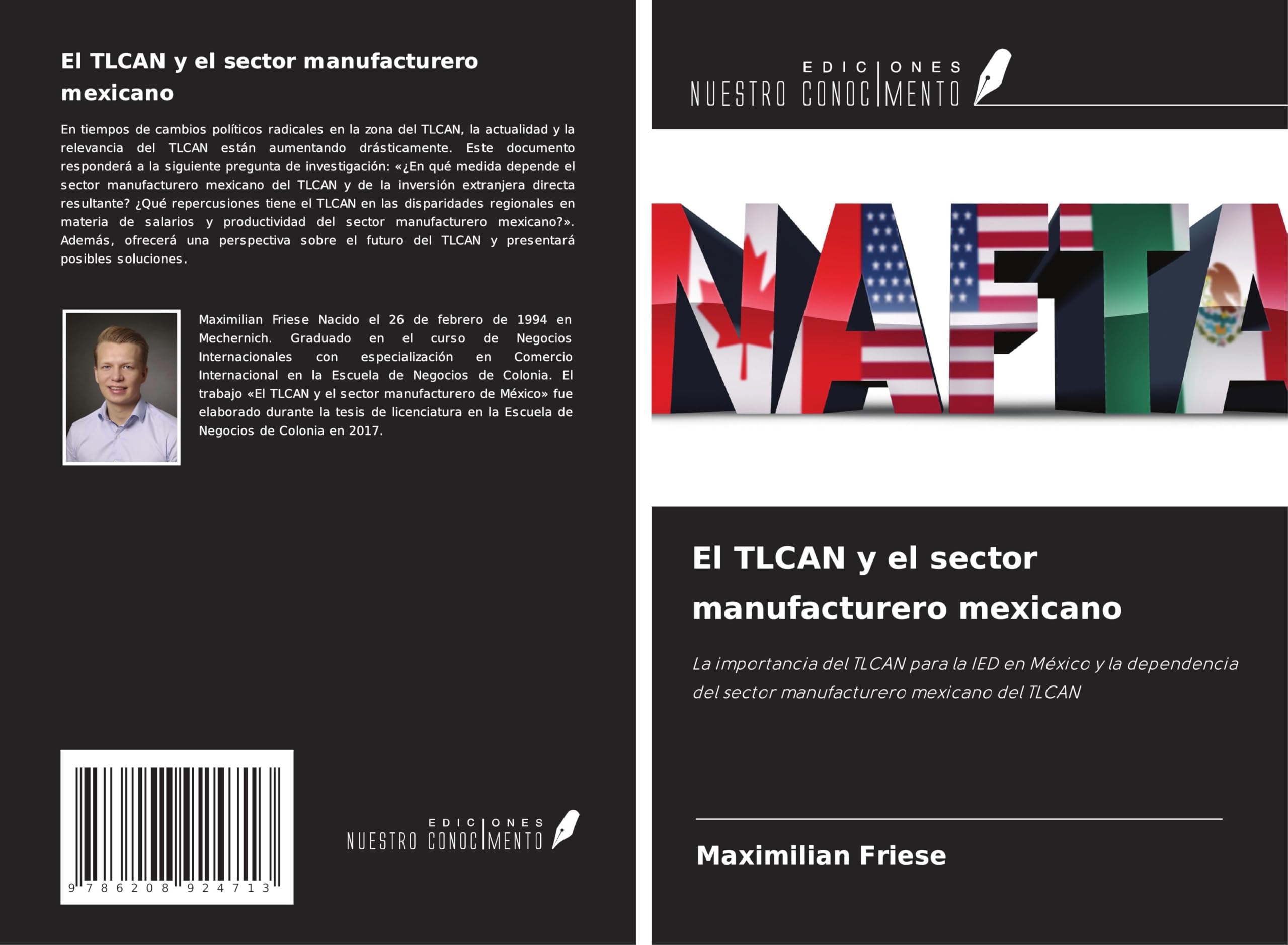 El TLCAN y el sector manufacturero mexicano: La importancia del TLCAN para la IED en México y la dependencia del sector manufacturero mexicano del TLCAN Law