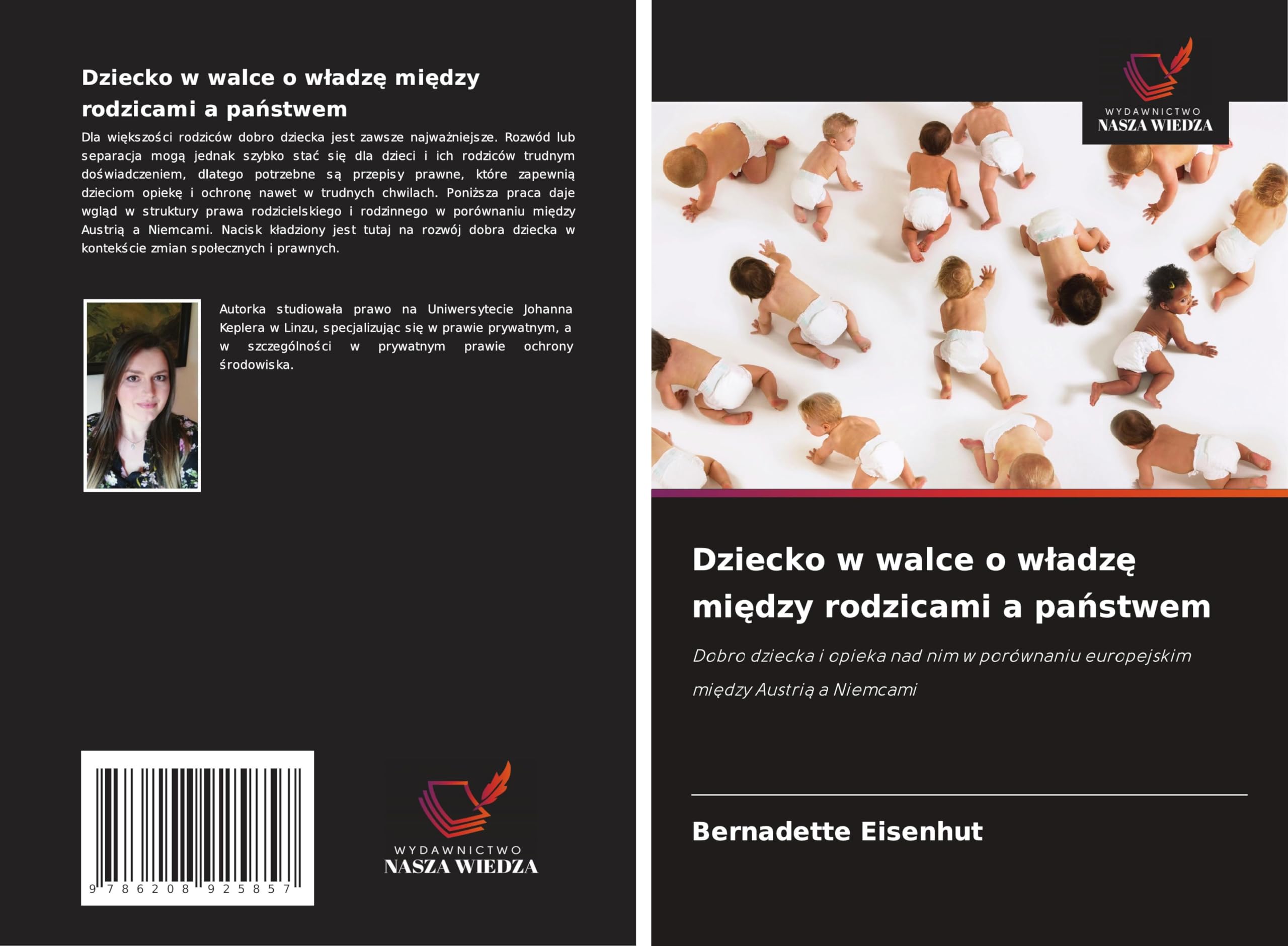 Dziecko w walce o w¿adz¿ mi¿dzy rodzicami a pa¿stwem: Dobro dziecka i opieka nad nim w porównaniu europejskim mi¿dzy Austri¿ a Niemcami Legal advice