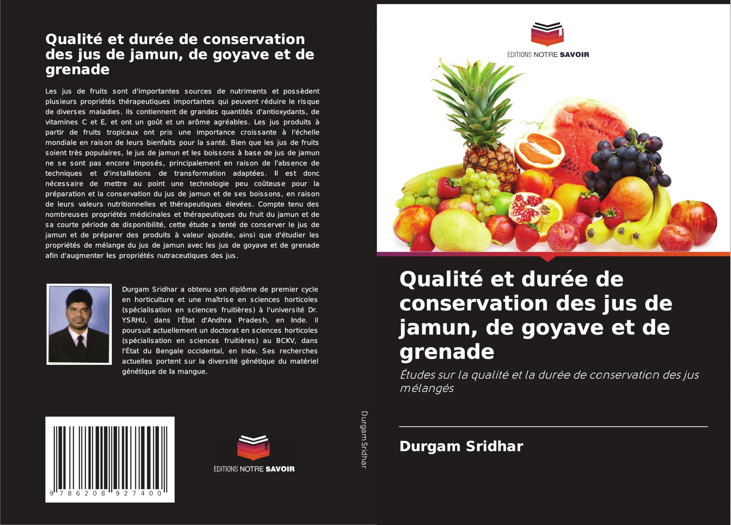Qualité et durée de conservation des jus de jamun, de goyave et de grenade: Études sur la qualité et la durée de conservation des jus mélangés Media & Communication
