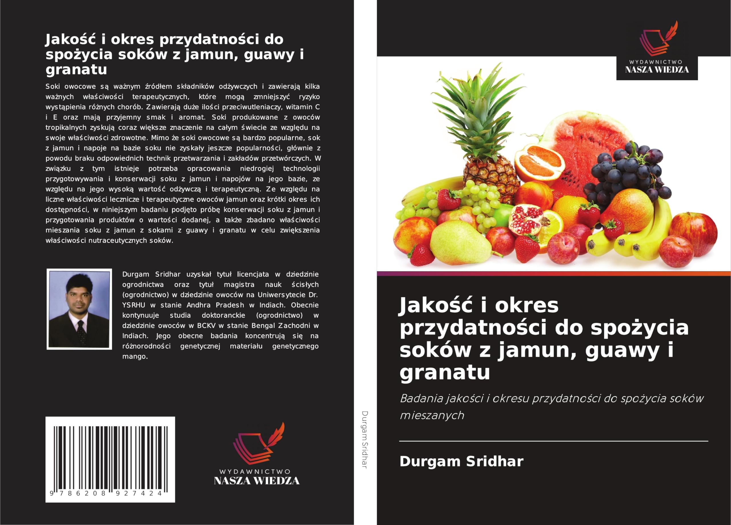 Jako¿¿ i okres przydatno¿ci do spo¿ycia soków z jamun, guawy i granatu: Badania jako¿ci i okresu przydatno¿ci do spo¿ycia soków mieszanych Natural Sciences