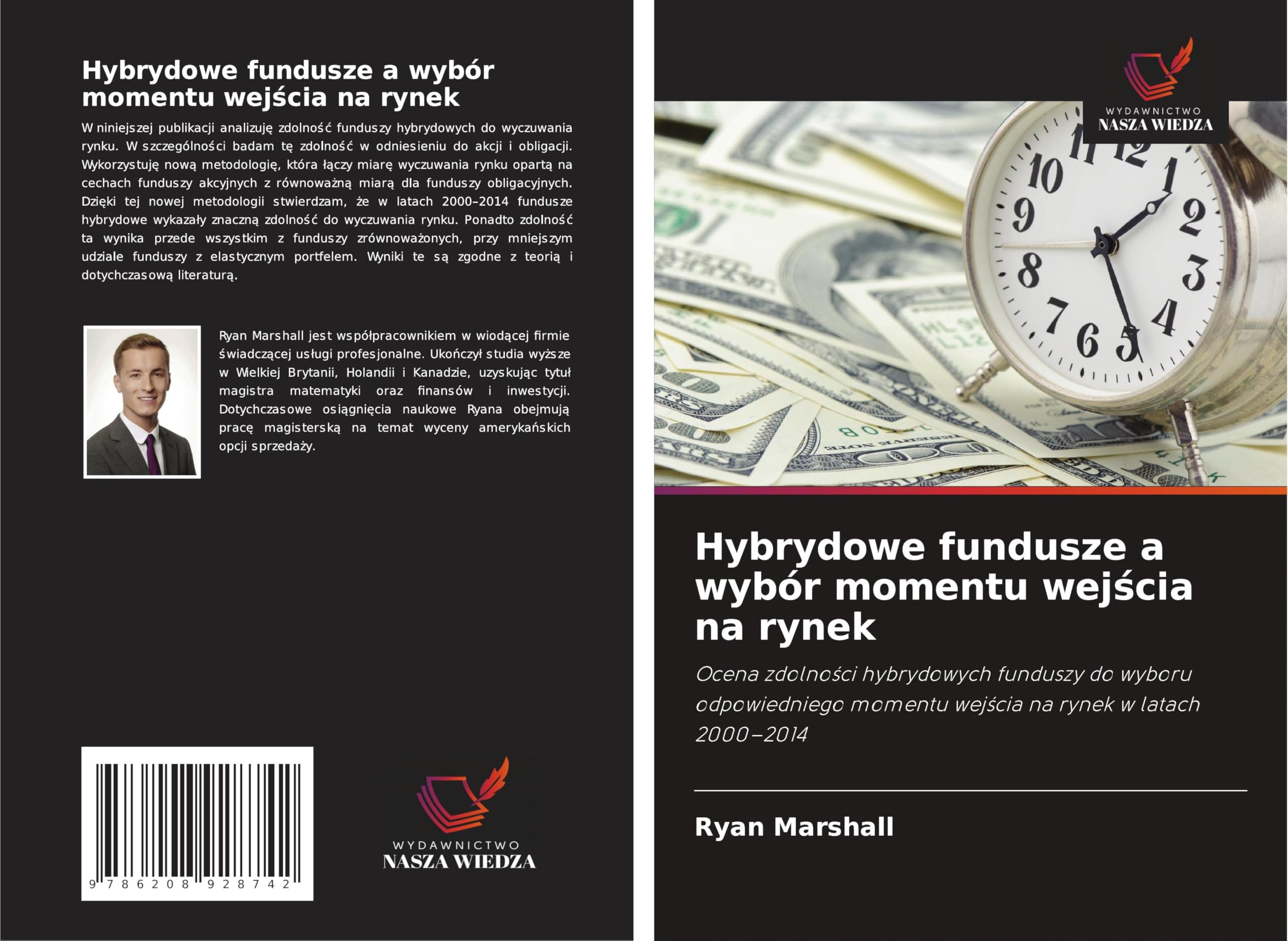 Hybrydowe fundusze a wybór momentu wej¿cia na rynek: Ocena zdolno¿ci hybrydowych funduszy do wyboru odpowiedniego momentu wej¿cia na rynek w latach 2000-2014 Business, Finance & Career