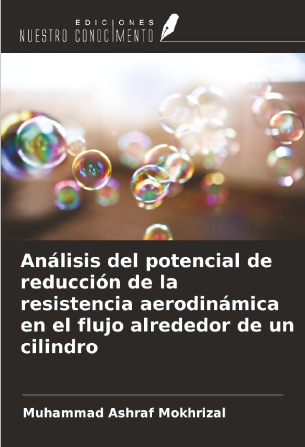 Análisis del potencial de reducción de la resistencia aerodinámica en el flujo alrededor de un cilindro Natural Sciences