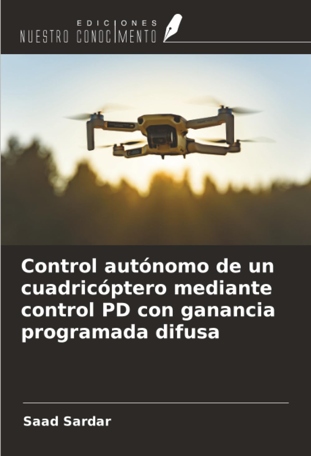 Control autónomo de un cuadricóptero mediante control PD con ganancia programada difusa Business & Technology