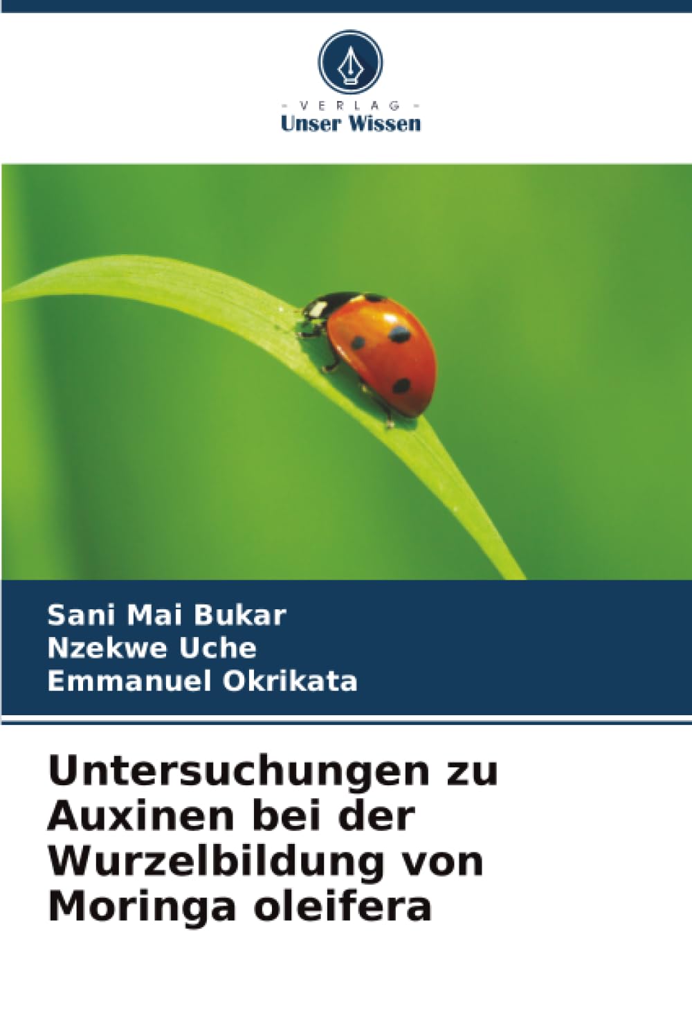 Untersuchungen zu Auxinen bei der Wurzelbildung von Moringa oleifera Natural Sciences